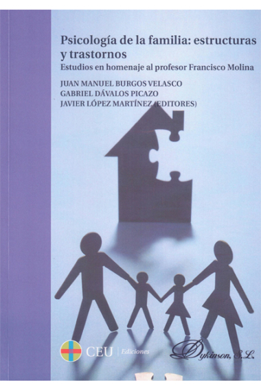 Psicología de la familia: estructuras y trastornos Estudio en homenaje al profesor Francisco Molina