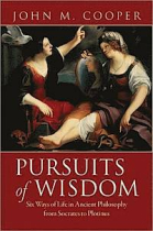 Pursuits of wisdom: six ways of life in ancient philosophy