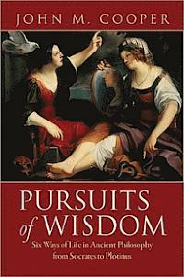 Pursuits of wisdom: six ways of life in ancient philosophy