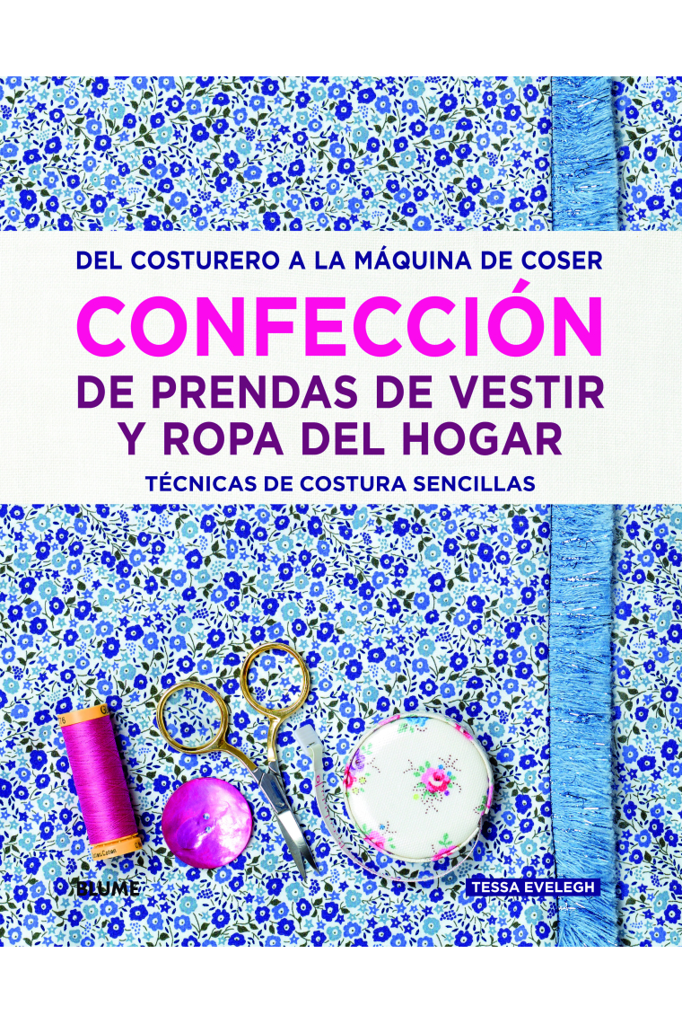 Confección de prendas de vestir y ropa del hogar. Técnicas de costura sencillas