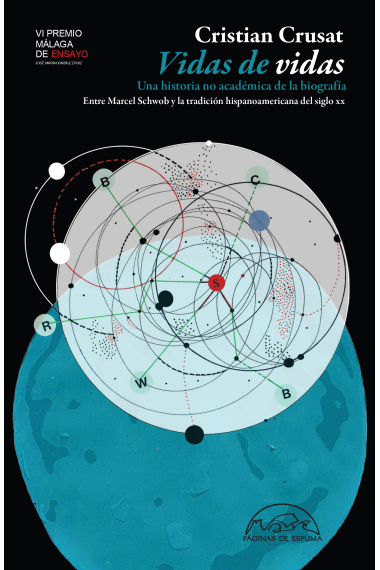 Vidas de vidas: una historia no académica de la biografía (entre Marcel Schwob y la tradición hispanoamericana del siglo XX)