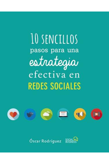 10 sencillos pasos para una estrategia efectiva en Redes Sociales