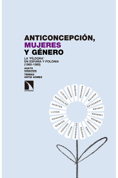 Anticoncepción, mujeres y género. La 'píldora' en España y Polonia (1960-1980)