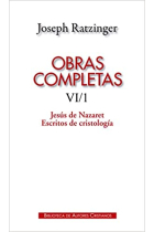 Obras completas de Joseph Ratzinger (Vol. VI/1): Jesús de Nazaret. Escritos de cristología