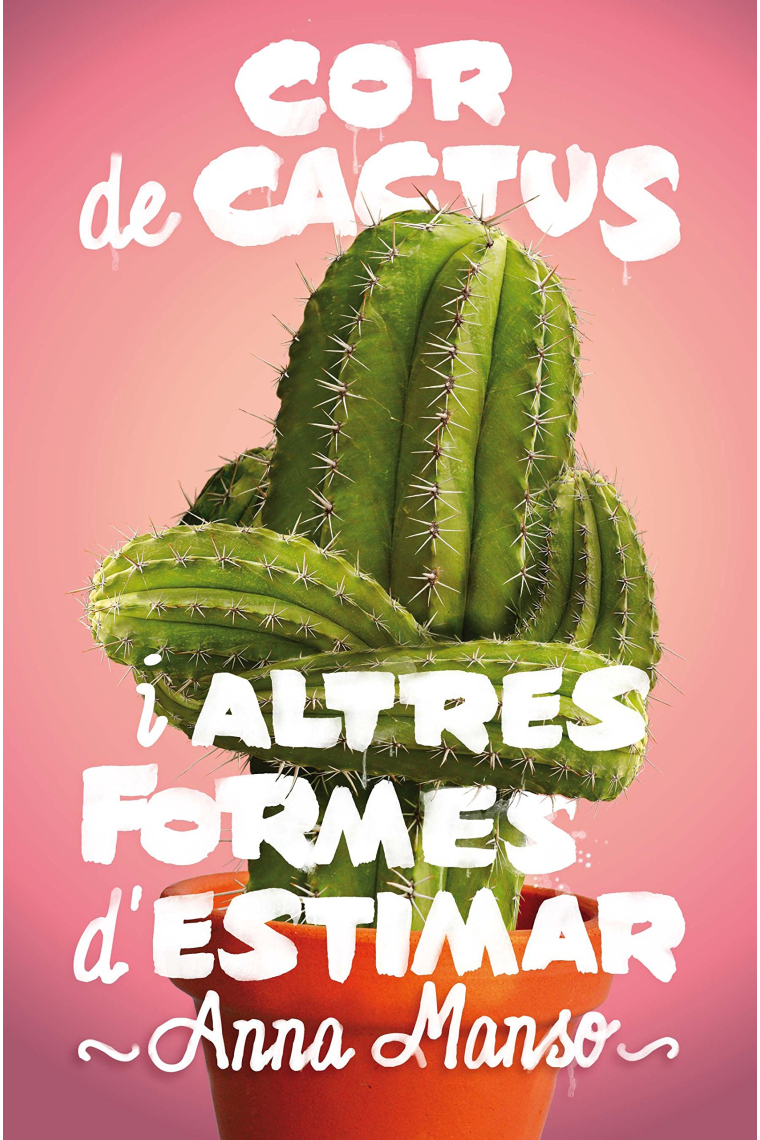 Cor de cactus i altres formes d'estimar: 183 (Gran Angular)