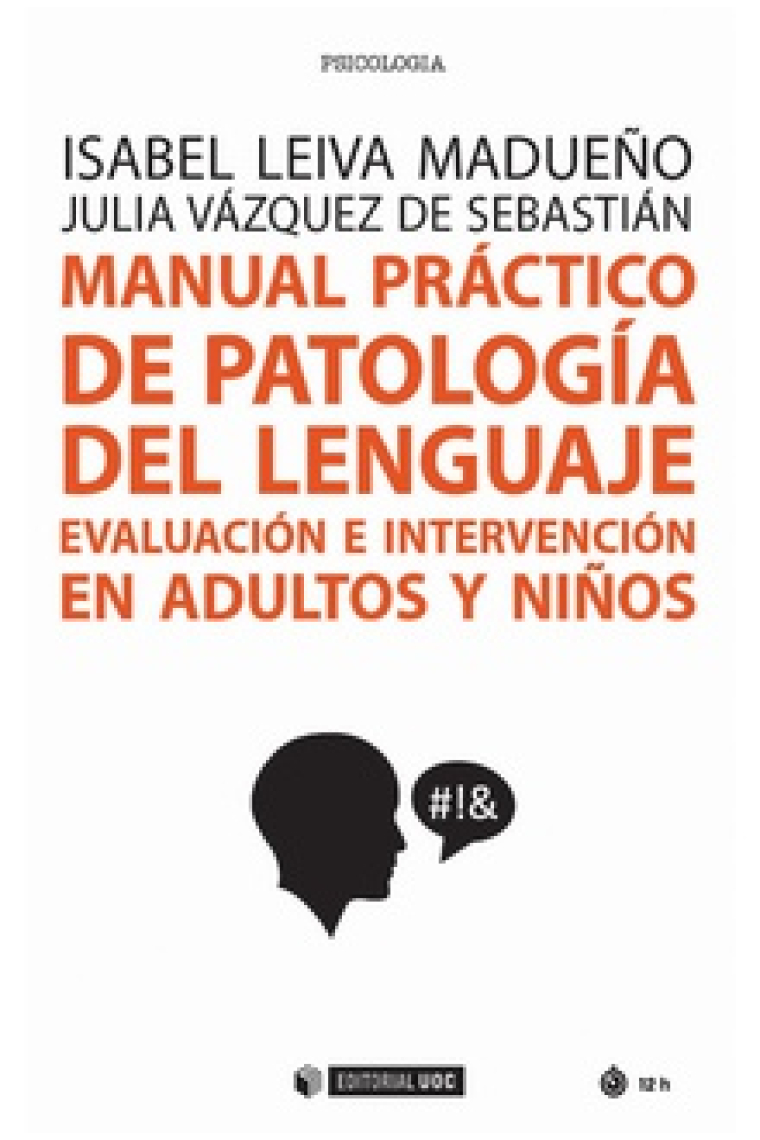 Manual práctico de patología del lenguaje. Evaluación e intervención en adultos y niños