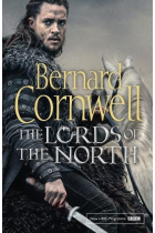 The Lords of the North (The Last Kingdom Series, Book 3)