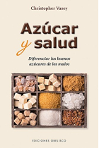 Azúcar y salud. Diferenciar los buenos azúcares de los malos