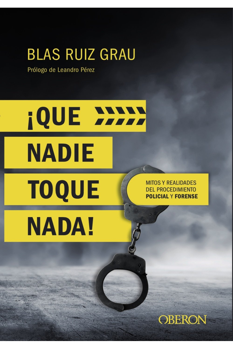 ¡Qué nadie toque nada! Mitos y realidades del procedimiento policial y forense
