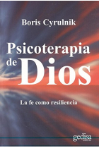 Psicoterapia de Dios. La fe como resiliencia