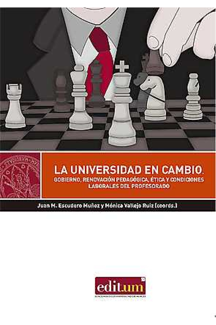 La Universidad en Cambio. Gobierno, renovación pedagógica, ética y condiciones laborales del profesorado.