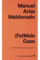 (Fe)Male Gaze. El contrato sexual en el siglo XXI