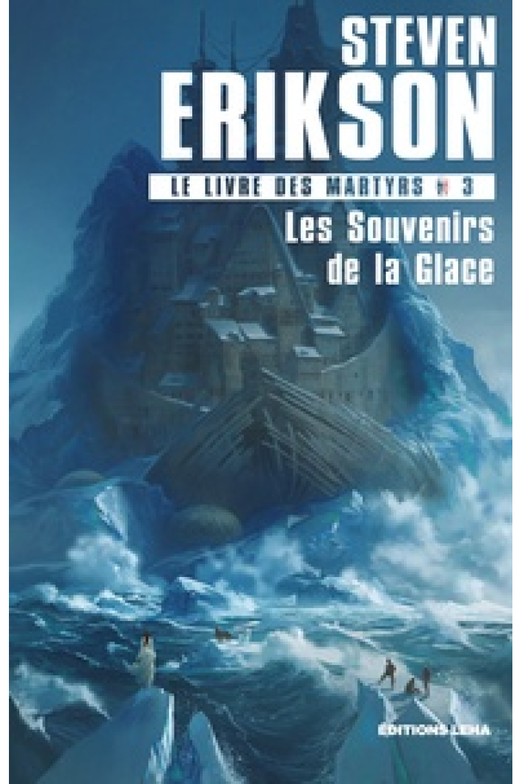 Le Livre Des Martyrs T3: Les Souvenirs de la Glace