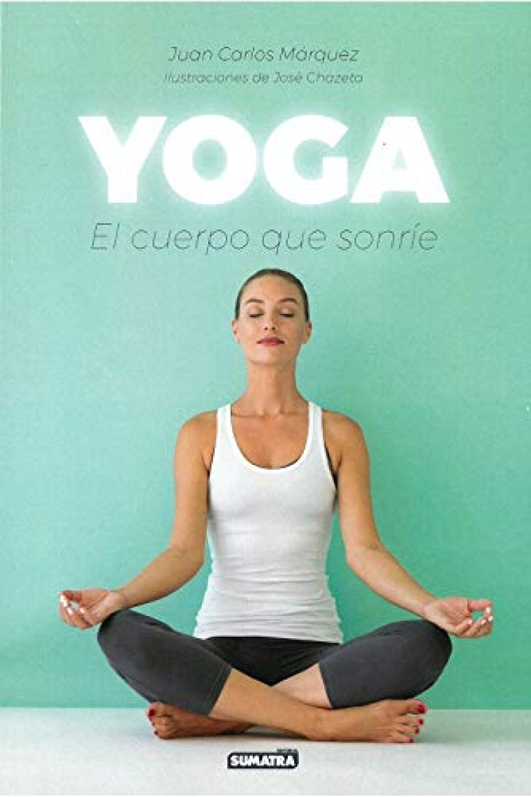 Yoga el cuerpo que sonrie