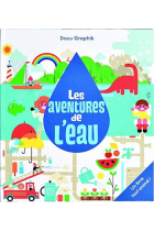 Les aventures de l'eau - Un livre tout animé !