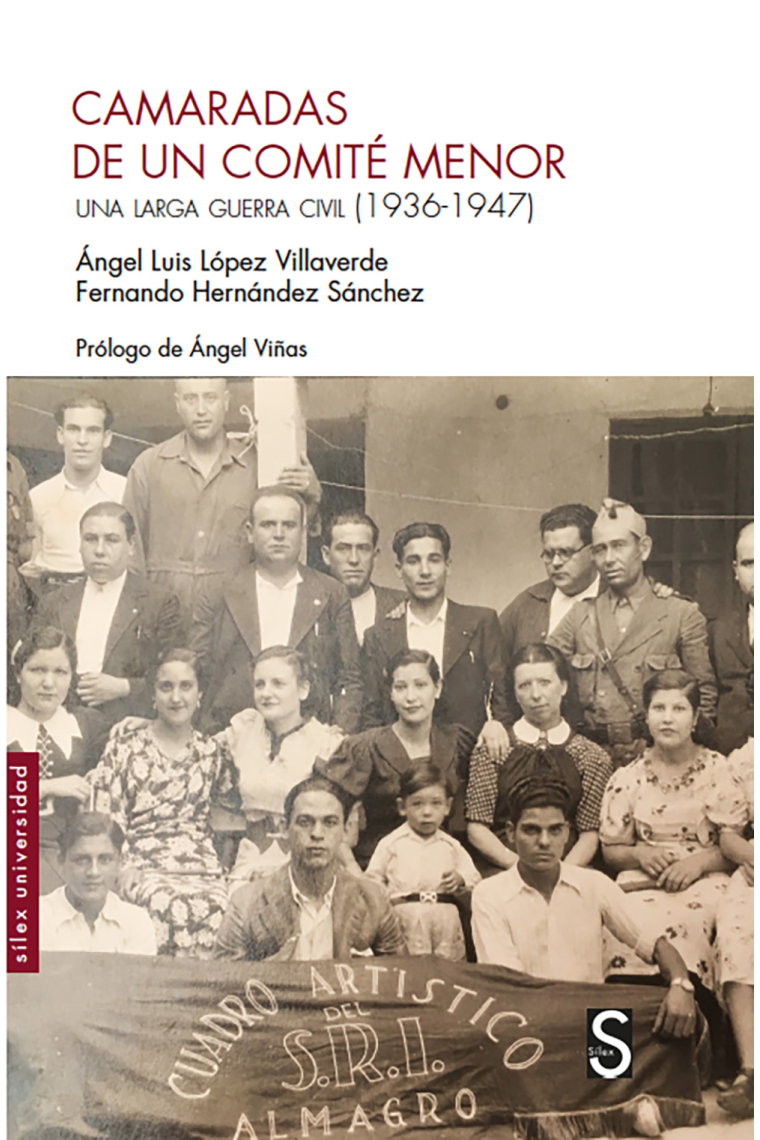 Camaradas de un comité menor. Una larga guerra civil (1936-1947)