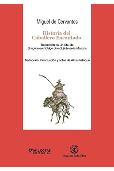 Historia del Caballero Encantado. (Traducción china de Lin Shu de El ingenioso hidalgo don Quijote de la Mancha)