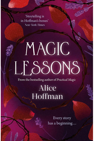 Magic Lessons: A Prequel to Practical Magic, 1 (The Practical Magic Series)