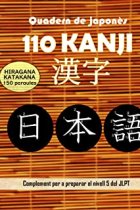 Quadern de japonès 110 KANJI Hiragana Katakana: Complement per a preparar el nivell 5 del JLPT