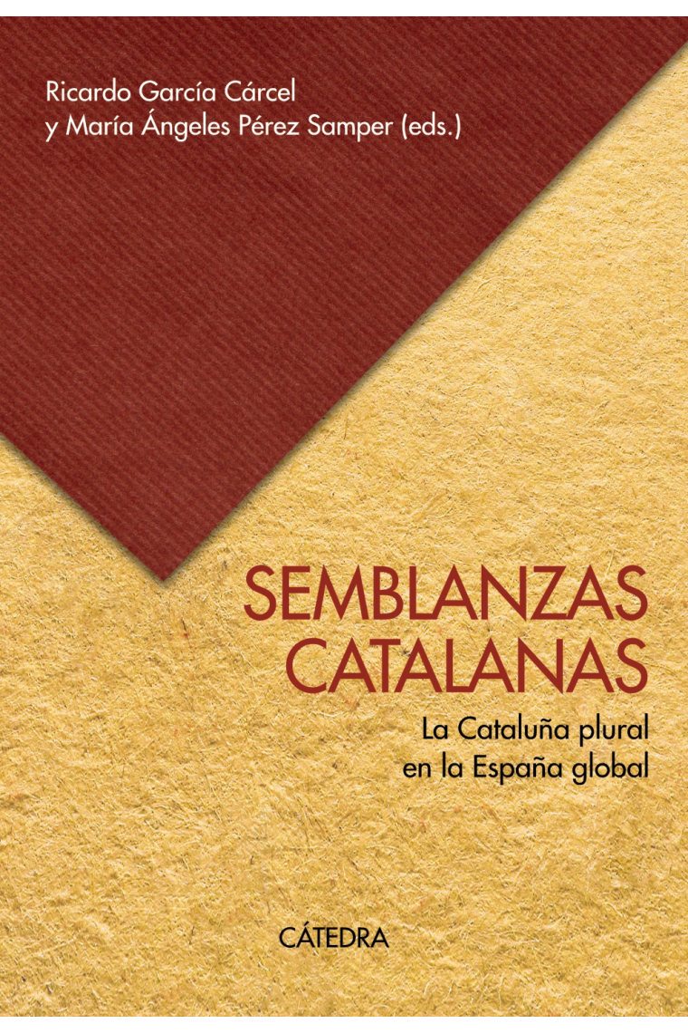 Semblanzas catalanas. La Cataluña plural en la España global