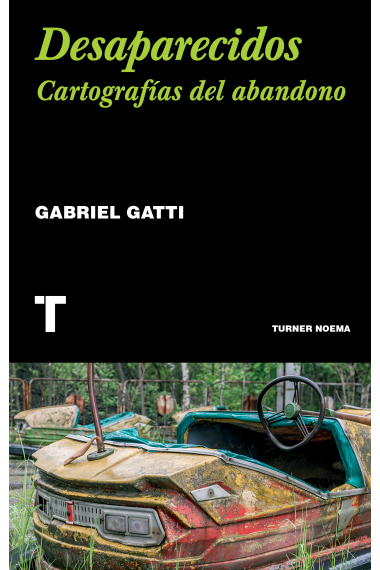 Desaparecidos. Cartografías del abandono