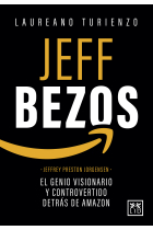 Jeff Bezos. Jeffrey Preston Jorgensen, el genio