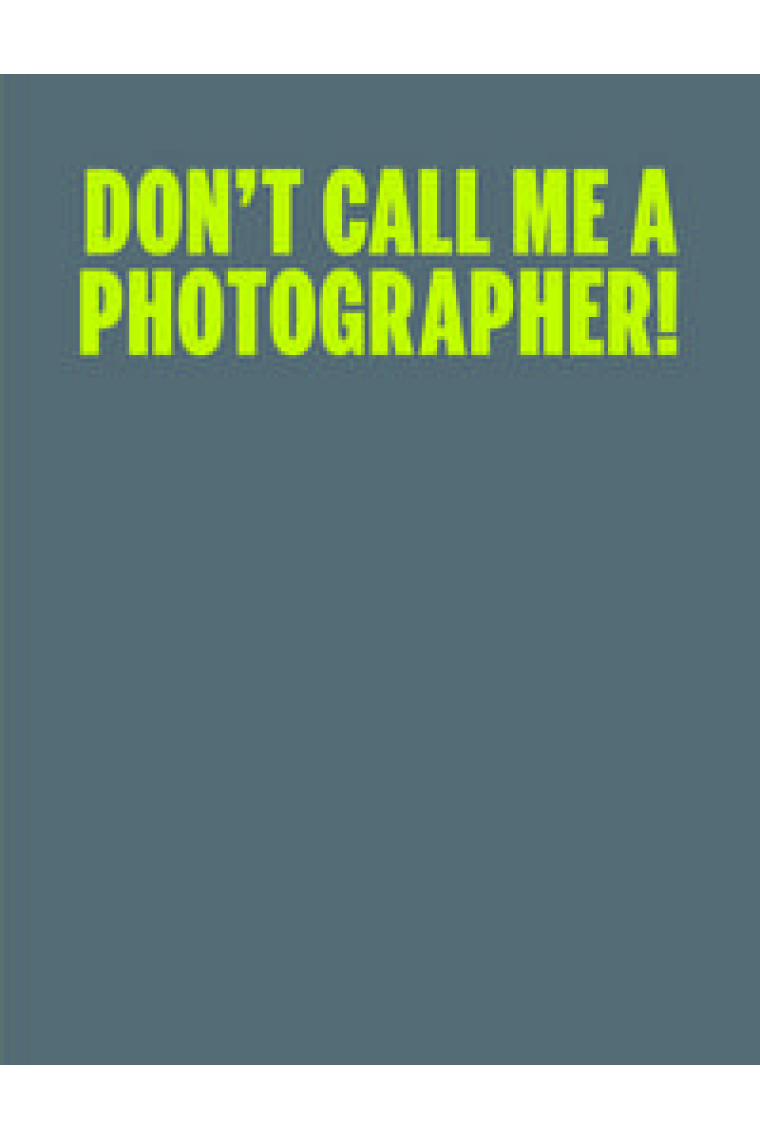 C Photo 10: Don't Call Me a Photographer