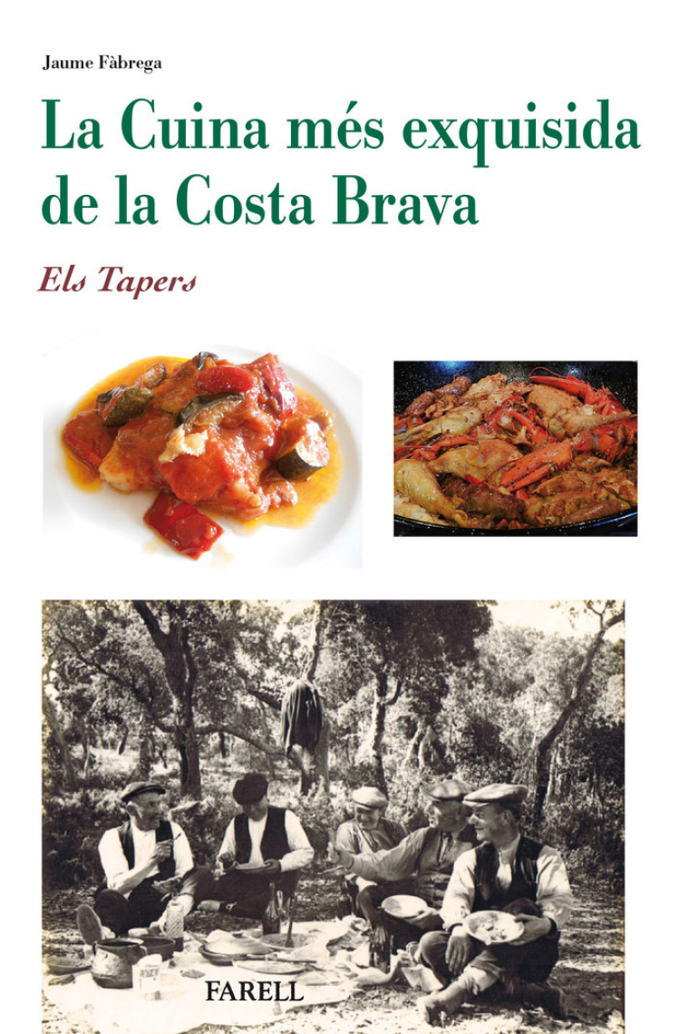 La Cuina mes exquisida de la Costa Brava. Els Tapers