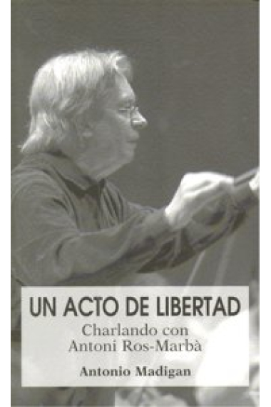 UN ACTO DE LIBERTAD