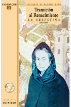 Transiciùn al Renacimiento. La celestina. (Selecciùn)