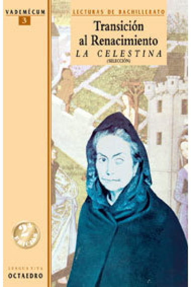 Transiciùn al Renacimiento. La celestina. (Selecciùn)