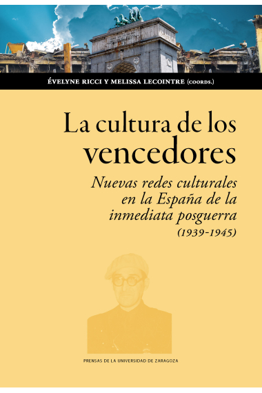 La cultura de los vencedores: nuevas redes culturales en la España de la posguerra (1939-1945)