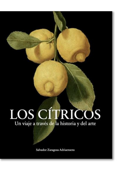 Los cítricos. Un viaje a través de la historia y del arte