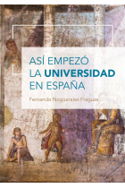 ASI EMPEZO LA UNIVERSIDAD EN ESPAÑA