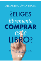 ¿Eliges libremente comprar este libro? Un debate filosófico detrás de la idea del libro albedrío