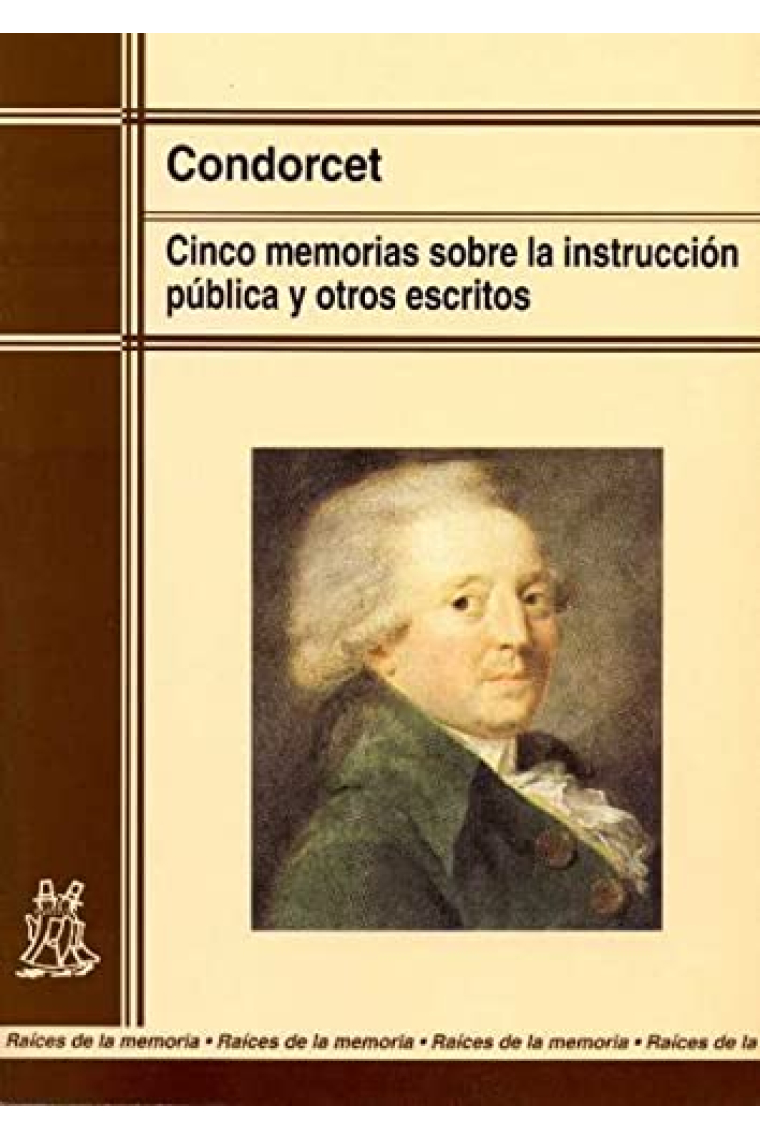 Cinco memorias sobre la instrucción pública y otros escritos