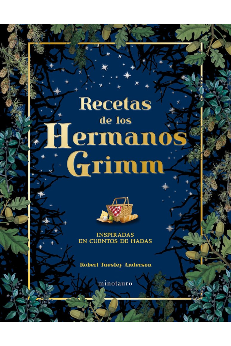 Recetas de los hermanos Grimm. Inspiradas en cuentos de hadas