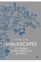 Walkscapes. El andar como práctica estética