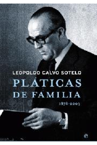 Pláticas de familia, 1878-2003