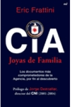 CIA. Joyas de familia. Los documentos más comprometedores de la Agencia por fin al descubierto