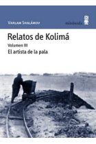 Relatos de Kolimá III: El artista de la pala