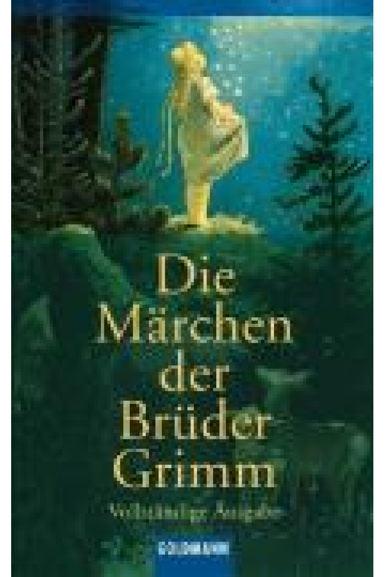 Die Märchen der Brüder Grimm. Vollständige Ausgabe