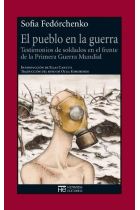 El pueblo en la guerra. Testimonios de soldados en el frente de la Primera Guerra Mundial