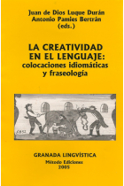 La creatividad en el lenguaje: colocaciones idiomáticas y fraseología