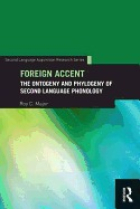 Foreign Accent. The ontogeny and phylogeny of second language phonology