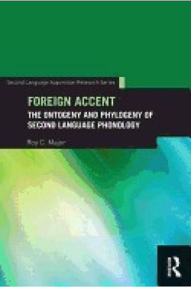 Foreign Accent. The ontogeny and phylogeny of second language phonology