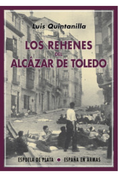 Los rehenes del Alcázar de Toledo