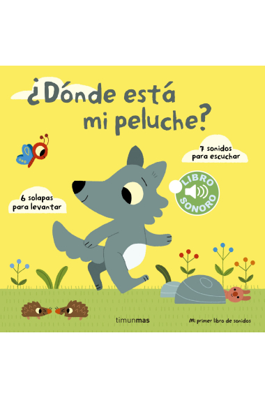 ¿Dónde está mi peluche? Mi primer libro de sonidos