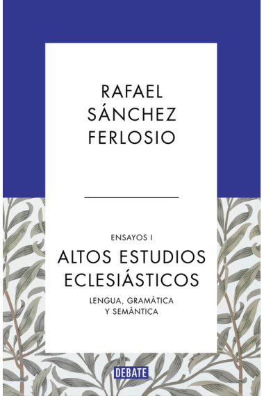 Altos estudios eclesiásticos (Ensayos, I: Gramática. Narración. Diversiones)