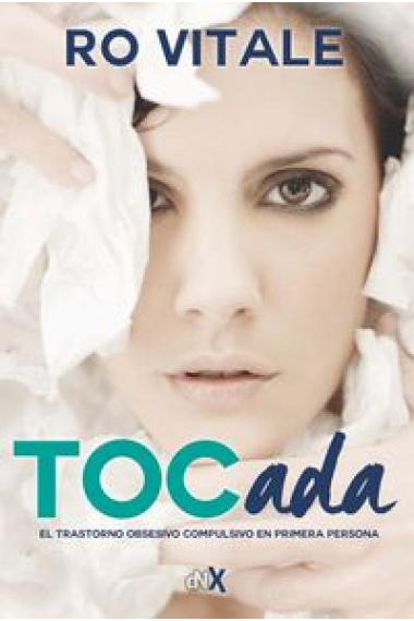 Tocada.El trastorno obsesivo compulsivo en primera persona